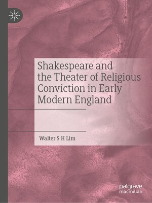cover image of Shakespeare and the Theater of Religious Conviction in Early Modern England